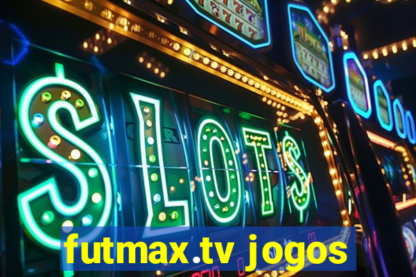 futmax.tv jogos